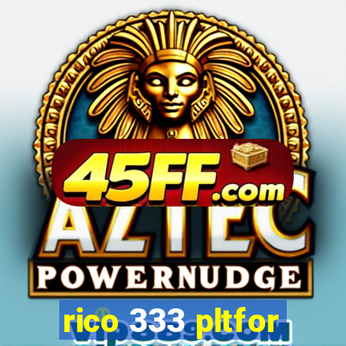 rico 333 pltfor